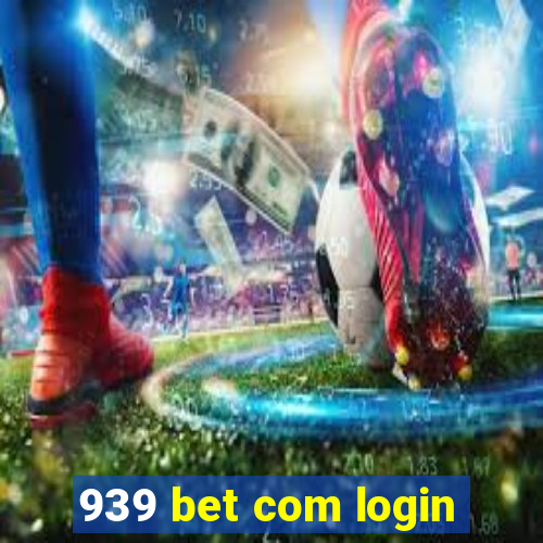 939 bet com login